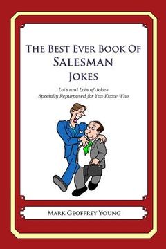 portada The Best Ever Book of Salesman Jokes: Lots and Lots of Jokes Specially Repurposed for You-Know-Who (en Inglés)