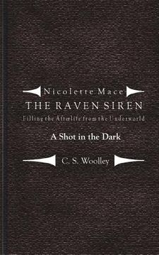 portada Filling the Afterlife from the Underworld: A Shot in the Dark: Case files from the Raven Siren (en Inglés)