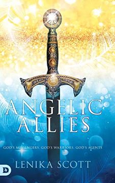 portada Angelic Allies: God's Messengers, God's Warriors, God's Agents 