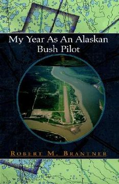 portada My Year As An Alaskan Bush Pilot (in English)
