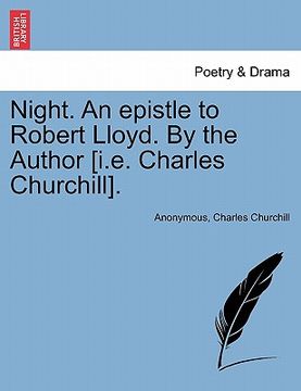 portada night. an epistle to robert lloyd. by the author [i.e. charles churchill]. (en Inglés)