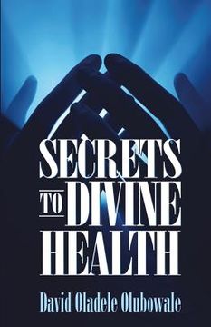 portada Secrets to Divine Health (en Inglés)