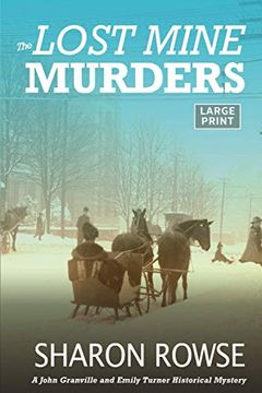 portada The Lost Mine Murders: A John Granville & Emily Turner Historical Mystery (John Granville & Emily Turner Historical Mysteries: Large Print Editions) (en Inglés)