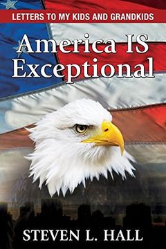 portada America IS Exceptional: Letters to my Kids and Grandkids