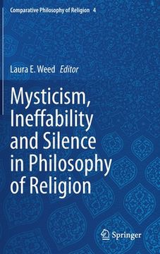 portada Mysticism, Ineffability and Silence in Philosophy of Religion (en Inglés)