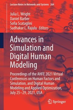 portada Advances in Simulation and Digital Human Modeling: Proceedings of the Ahfe 2021 Virtual Conferences on Human Factors and Simulation, and Digital Human. 264 (Lecture Notes in Networks and Systems) (en Inglés)
