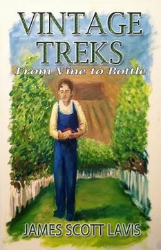 portada Vintage Treks: From Vine to Bottle (in English)