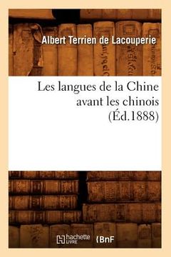 portada Les Langues de la Chine Avant Les Chinois (Éd.1888) (in French)