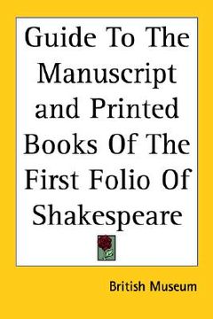 portada guide to the manuscript and printed books of the first folio of shakespeare (in English)