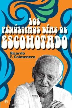 portada Los Penúltimos Días de Escohotado (in Spanish)