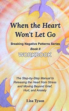 portada Breaking Negative Patterns ii: When the Heart Won't let go Workbook