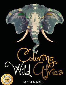 portada Coloring Wild Africa: Adult Coloring Book (en Inglés)