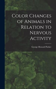 portada Color Changes of Animals in Relation to Nervous Activity (en Inglés)
