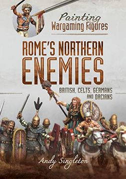 portada Rome's Northern Enemies: British, Celts, Germans and Dacians (in English)
