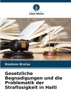 portada Gesetzliche Begnadigungen und die Problematik der Straflosigkeit in Haiti (in German)