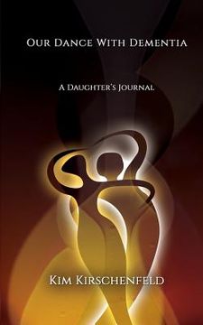 portada Our Dance With Dementia: A Daughter's Journal (en Inglés)