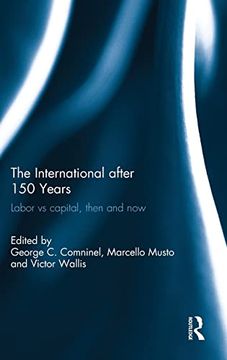 portada The International After 150 Years: Labor vs Capital, Then and now (en Inglés)