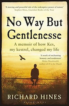 portada No Way But Gentlenesse: A Memoir of How Kes, My Kestrel, Changed My Life