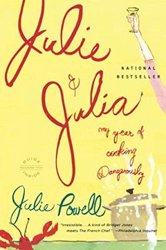 portada Julie and Julia: My Year of Cooking Dangerously (en Inglés)