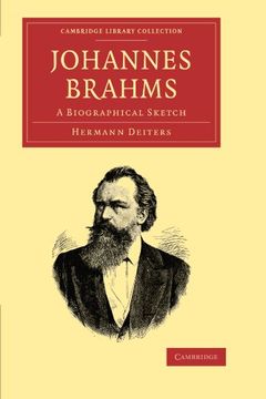 portada Johannes Brahms: A Biographical Sketch (Cambridge Library Collection - Music) (en Inglés)