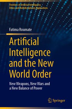 portada Artificial Intelligence and the New World Order: New Weapons, New Wars and a New Balance of Power (en Inglés)