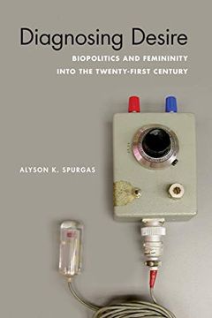 portada Diagnosing Desire: Biopolitics and Femininity Into the Twenty-First Century (Abnormativities: Queer (in English)