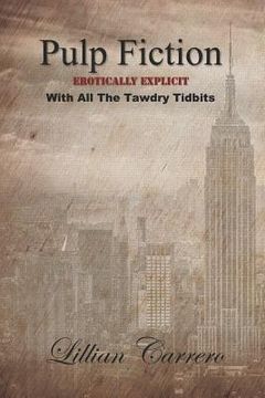 portada Pulp Fiction: Erotically Explicit With All The Tawdry Tidbits (en Inglés)