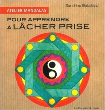 portada Atelier Mandalas Pour Apprendre à Lâcher Prise (en Francés)