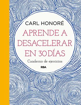 portada Aprende a Desacelerar en 30 Días (Práctica) (in Spanish)