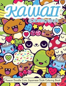 portada Kawaii Coloring Book: Kawaii Doodle Cute Japanese Style Coloring Book for Adults and Kids Relaxing & Inspiration (en Inglés)