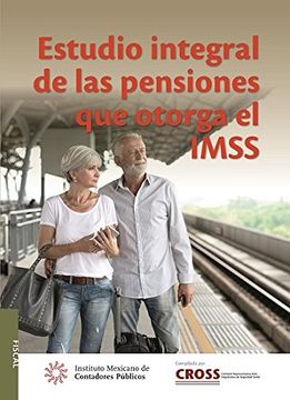 portada Estudio integral de las pensiones que otorga el IMSS, 2ª edición