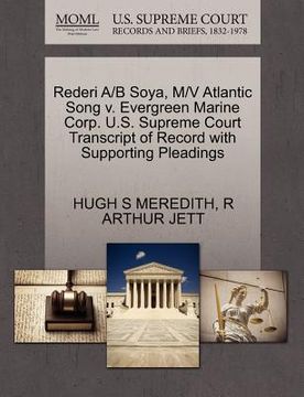 portada rederi a/b soya, m/v atlantic song v. evergreen marine corp. u.s. supreme court transcript of record with supporting pleadings