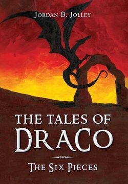 portada The Tales of Draco: The Six Pieces (en Inglés)
