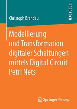 portada Modellierung und Transformation Digitaler Schaltungen Mittels Digital Circuit Petri Nets (en Alemán)