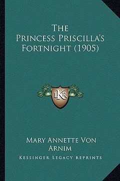 portada the princess priscilla's fortnight (1905) (en Inglés)