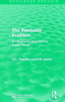 portada The Pesticide Problem: An Economic Approach to Public Policy (en Inglés)