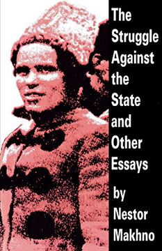 portada The Struggle Against the State and Other Essays (en Inglés)