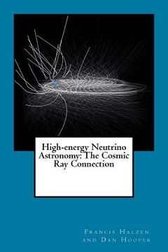 portada High-energy Neutrino Astronomy: The Cosmic Ray Connection (en Inglés)