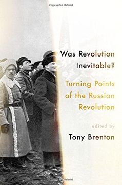 portada Was Revolution Inevitable?: Turning Points of the Russian Revolution (en Inglés)