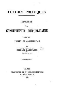 portada Lettres Politiques, Esquisse d'une Constitution Réplicaine, Suivie d'un Projet de Constitution (en Francés)