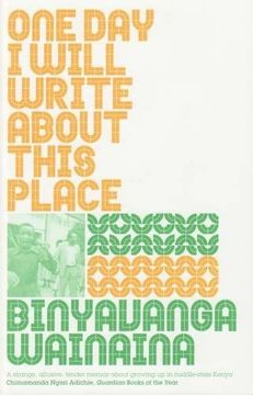 one day i will write about this place. binyavanga wainaina