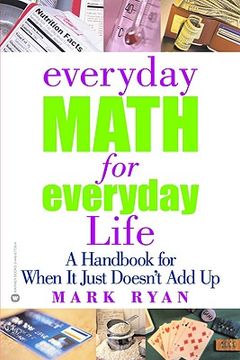 portada everyday math for everyday life: a handbook for when it just doesn't add up