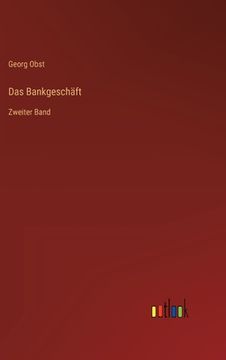 portada Das Bankgeschäft: Zweiter Band (en Alemán)