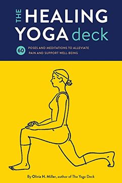 portada The Healing Yoga Deck: 60 Poses and Meditations to Alleviate Pain and Support Well-Being (en Inglés)