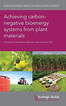portada Achieving Carbon-Negative Bioenergy Systems From Plant Materials (Burleigh Dodds Series in Agricultural Science) (en Inglés)