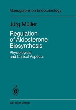 portada regulation of aldosterone biosynthesis: physiological and clinical aspects (in English)