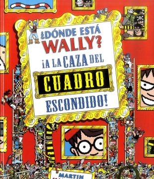 portada ¿Dónde Está Wally?: a la Caza del Cuadro Escondido / Where's Waldo?: The Great Picture Huntpicture Hunt