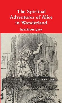 portada The Spiritual Adventures of Alice in Wonderland (en Inglés)