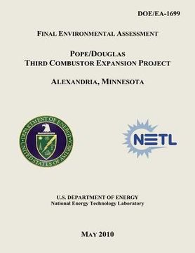 portada Final Environmental Assessment - Pope/Douglas Third Combustor Expansion Project, Alexandria, Minnesota (DOE/EA-1699) (in English)