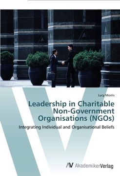 portada Leadership in Charitable Non-Government Organisations (NGOs): Integrating Individual and Organisational Beliefs